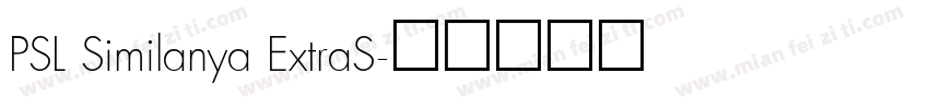 PSL Similanya ExtraS字体转换